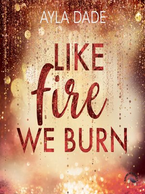 cover image of Like Fire we burn--Winter-Dreams-Reihe, Band 2